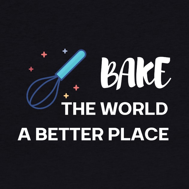 Bake the world a better place by Siddhi_Zedmiu